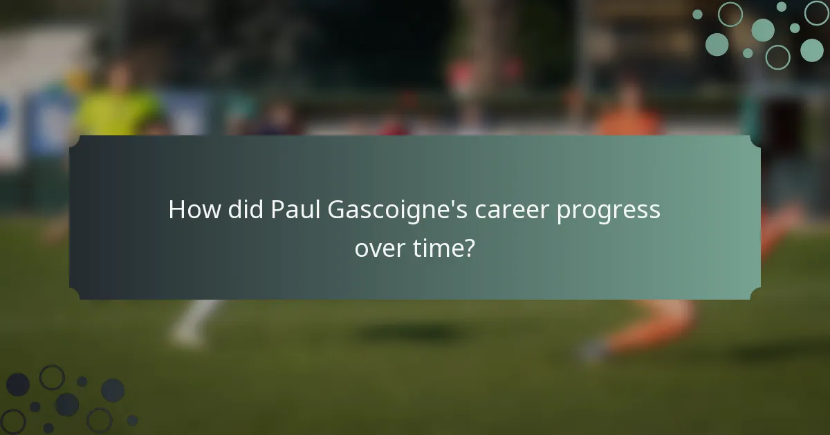 How did Paul Gascoigne's career progress over time?