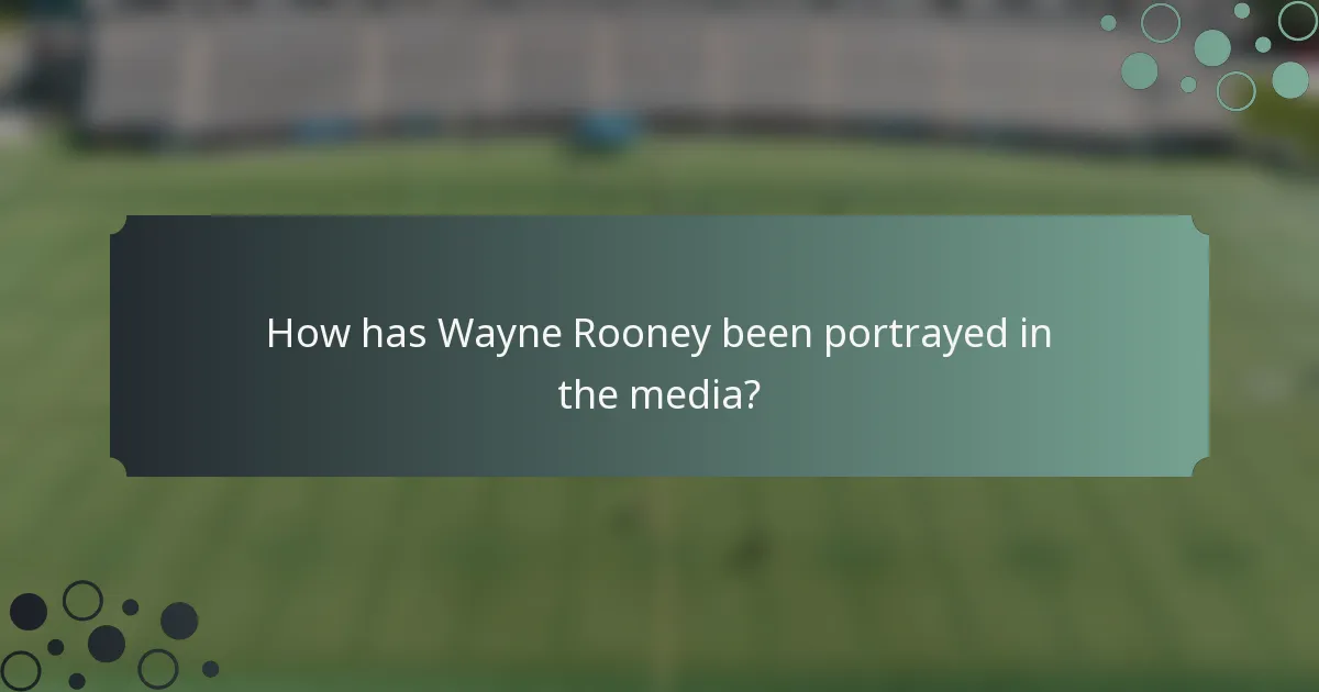How has Wayne Rooney been portrayed in the media?
