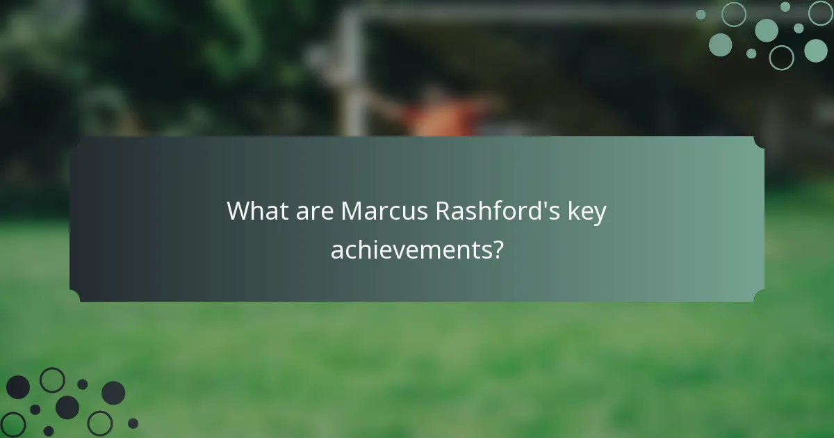 What are Marcus Rashford's key achievements?