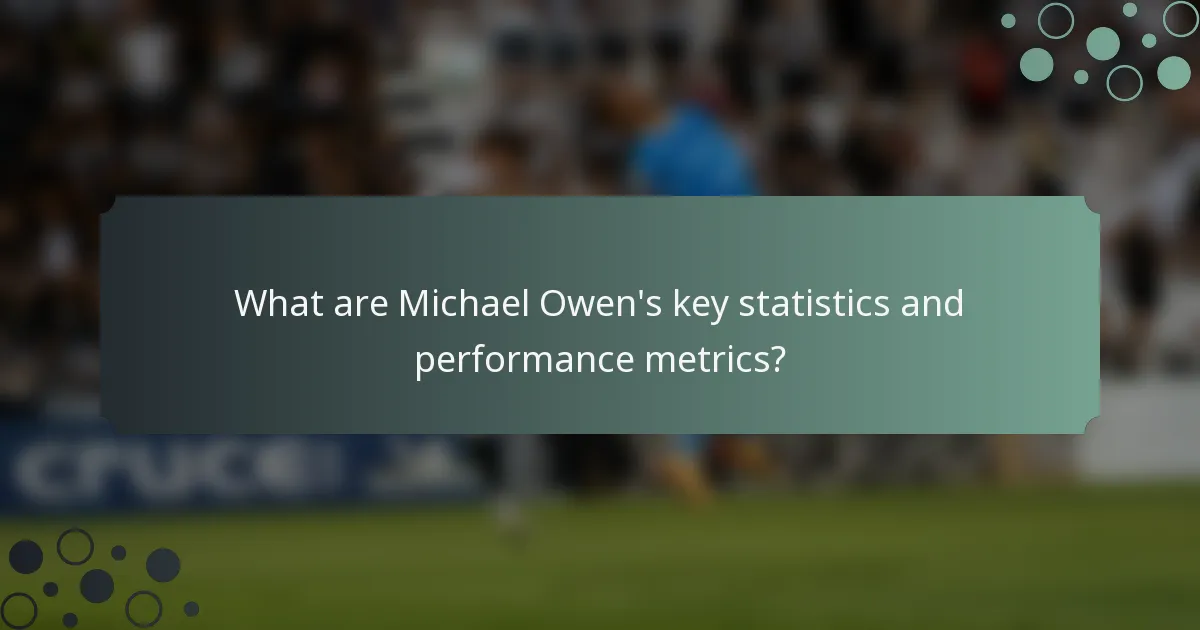 What are Michael Owen's key statistics and performance metrics?